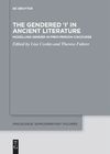 Cordes L. (ed.), Fuhrer T. (ed.)  The Gendered I in Ancient Literature. Modelling Gender in First-Person Discourse